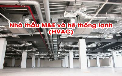 Thi công lắp đặt hệ thống cơ điện M&amp;E cho các công trình